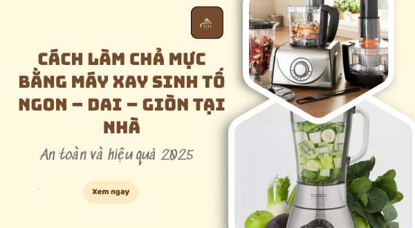 cách làm chả mực bằng máy xay sinh tố